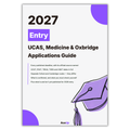 2027 Entry: UCAS, Medicine & Oxbridge Applications Guide